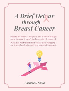 A Brief Detour Through Breast Cancer (eBook, ePUB) - Smith, Amanda G