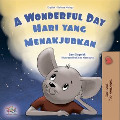 A Wonderful Day Hari yang Menakjubkan (English Malay Bilingual Collection) (eBook, ePUB)