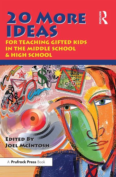 20 More Ideas for Teaching Gifted Kids in the Middle School and High School (eBook, PDF)