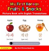 My First Korean Fruits & Snacks Picture Book with English Translations (Teach & Learn Basic Korean words for Children, #3) (eBook, ePUB) My First Korean Fruits & Snacks Picture Book with English Translations (Teach & Learn Basic Korean words for Children, #3) (eBook, ePUB)