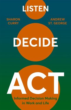 Listen. Decide. Act. (eBook, ePUB) - George, Andrew St; Curry, Sharon