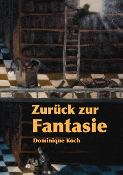 Zurück zur Fantasie (eBook, ePUB) - Koch, Dominique