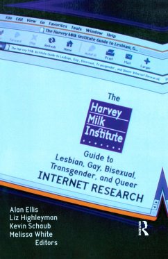 Cover The Harvey Milk Institute Guide to Lesbian, Gay, Bisexual, Transgender, and Queer Internet Research (eBook, PDF)