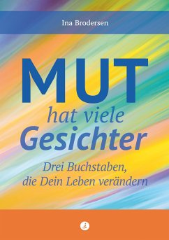 Mut hat viele Gesichter (eBook, ePUB) - Brodersen, Ina