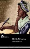 Delphi Complete Works of Phillis Wheatley Illustrated (eBook, ePUB)