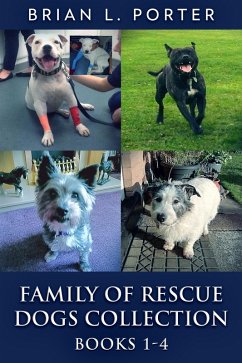Family of Rescue Dogs Collection - Books 1-4 (eBook, ePUB) - Porter, Brian L.