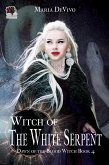 Witch of the White Serpent (Dawn of the Blood Witch, #4) (eBook, ePUB)