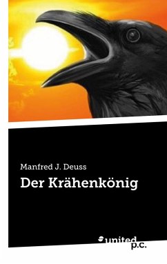 Der Krähenkönig (eBook, ePUB) - Deuss, Manfred J.