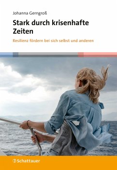 Stark durch krisenhafte Zeiten (eBook, PDF) - Gerngroß, Johanna