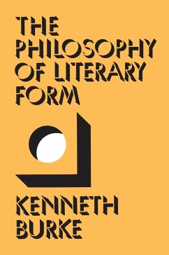 The Philosophy of Literary Form (eBook, ePUB) - Burke, Kenneth