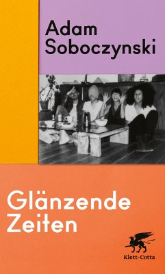 Glänzende Zeiten (eBook, ePUB) - Soboczynski, Adam