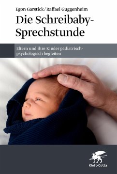Die Schreibaby-Sprechstunde (eBook, PDF) - Garstick, Egon; Guggenheim, Raffael