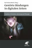 Gestörte Bindungen in digitalen Zeiten (eBook, PDF)