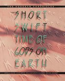 The Short, Swift Time of Gods on Earth (eBook, ePUB)