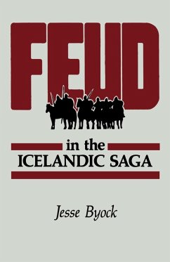 Feud in the Icelandic Saga (eBook, ePUB) - Byock, Jesse L.