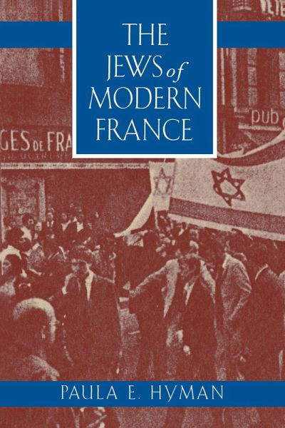 The Jews of Modern France (eBook, ePUB) The Jews of Modern France (eBook, ePUB)