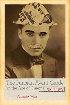 Cover The Parisian Avant-Garde in the Age of Cinema, 1900-1923 (eBook, ePUB)
