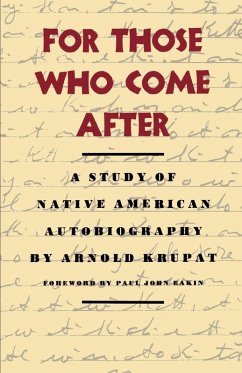 For Those Who Come After (eBook, ePUB) - Krupat, Arnold