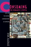 Consuming the Romantic Utopia (eBook, ePUB)