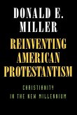 Reinventing American Protestantism (eBook, ePUB) Reinventing American Protestantism (eBook, ePUB)