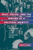 Race, Police, and the Making of a Political Identity (eBook, ePUB) Race, Police, and the Making of a Political Identity (eBook, ePUB)