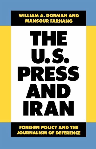 The U.S. Press and Iran (eBook, ePUB) The U.S. Press and Iran (eBook, ePUB)