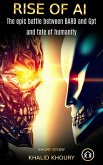 Rise of AI: The epic battle between Bard and Gpt and fate of humanity (eBook, ePUB)