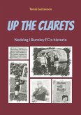 Up The Clarets (eBook, ePUB) Up The Clarets (eBook, ePUB)