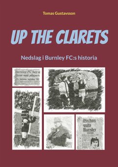 Up The Clarets (eBook, ePUB) - Gustavsson, Tomas Up The Clarets (eBook, ePUB) - Gustavsson, Tomas