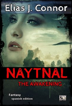 Naytnal - The awakening (spanish version) (eBook, ePUB) - Connor, Elias J.