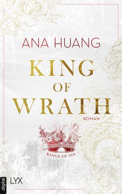 King of Wrath / Kings of Sin Bd.1 (eBook, ePUB) - Huang, Ana