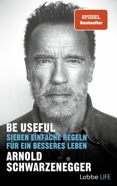 Be Useful (eBook, ePUB) - Schwarzenegger, Arnold