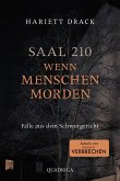 Saal 210 - Wenn Menschen morden (eBook, ePUB)