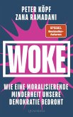 WOKE – Wie eine moralisierende Minderheit unsere Demokratie bedroht (eBook, ePUB)