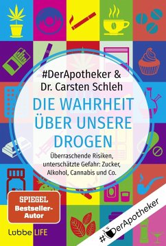 Die Wahrheit über unsere Drogen (eBook, ePUB) - DerApotheker; Schleh, Carsten