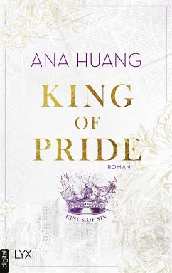 King of Pride / Kings of Sin Bd.2 (eBook, ePUB) - Huang, Ana