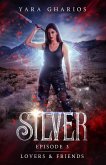 Lovers & Friends (Silver, #3) (eBook, ePUB)