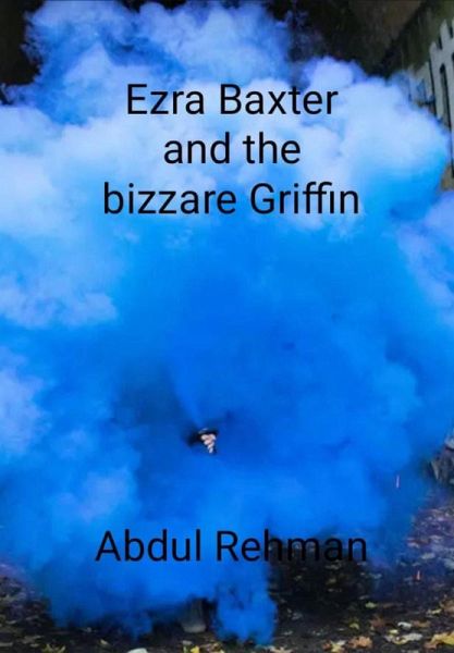 Ezra Baxter and The Bizzare Griffin (eBook, ePUB)