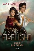 Cast in Firelight / Magie der Farben Bd.1 (eBook, ePUB)