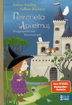 Burggespenst und Hexensümpfe / Petronella Apfelmus Bd.11 (eBook, ePUB) - Städing, Sabine