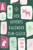 Der Adventskalender zum Glück (eBook, ePUB)