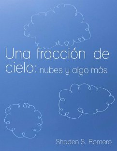 Una fracción de cielo: nubes y algo más (eBook, ePUB) - Tot; Romero, Shaden S.