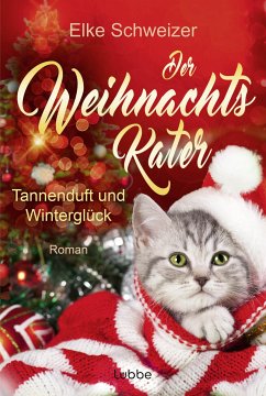 Tannenduft und Winterglück / Der Weihnachtskater Bd.2 (eBook, ePUB) - Schweizer, Elke