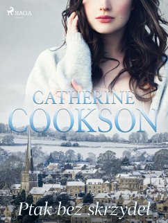 Ptak bez skrzydeł (eBook, ePUB) - Cookson, Catherine