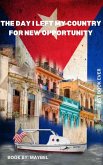 The Day I left my Country for New Opportunities (eBook, ePUB)