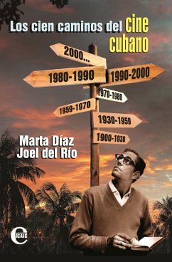 Los cien caminos del cine cubano (eBook, ePUB) - Díaz, Marta; del Río, Joel