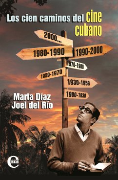 Los cien caminos del cine cubano (eBook, ePUB) - Díaz, Marta; del Río, Joel