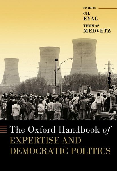 The Oxford Handbook of Expertise and Democratic Politics (eBook, ePUB) The Oxford Handbook of Expertise and Democratic Politics (eBook, ePUB)