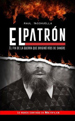 Cover El Patrón: El fin de la guerra que originó ríos de sangre (El patron, #3) (eBook, ePUB)