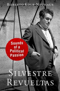 Silvestre Revueltas (eBook, ePUB) - Kolb-Neuhaus, Roberto